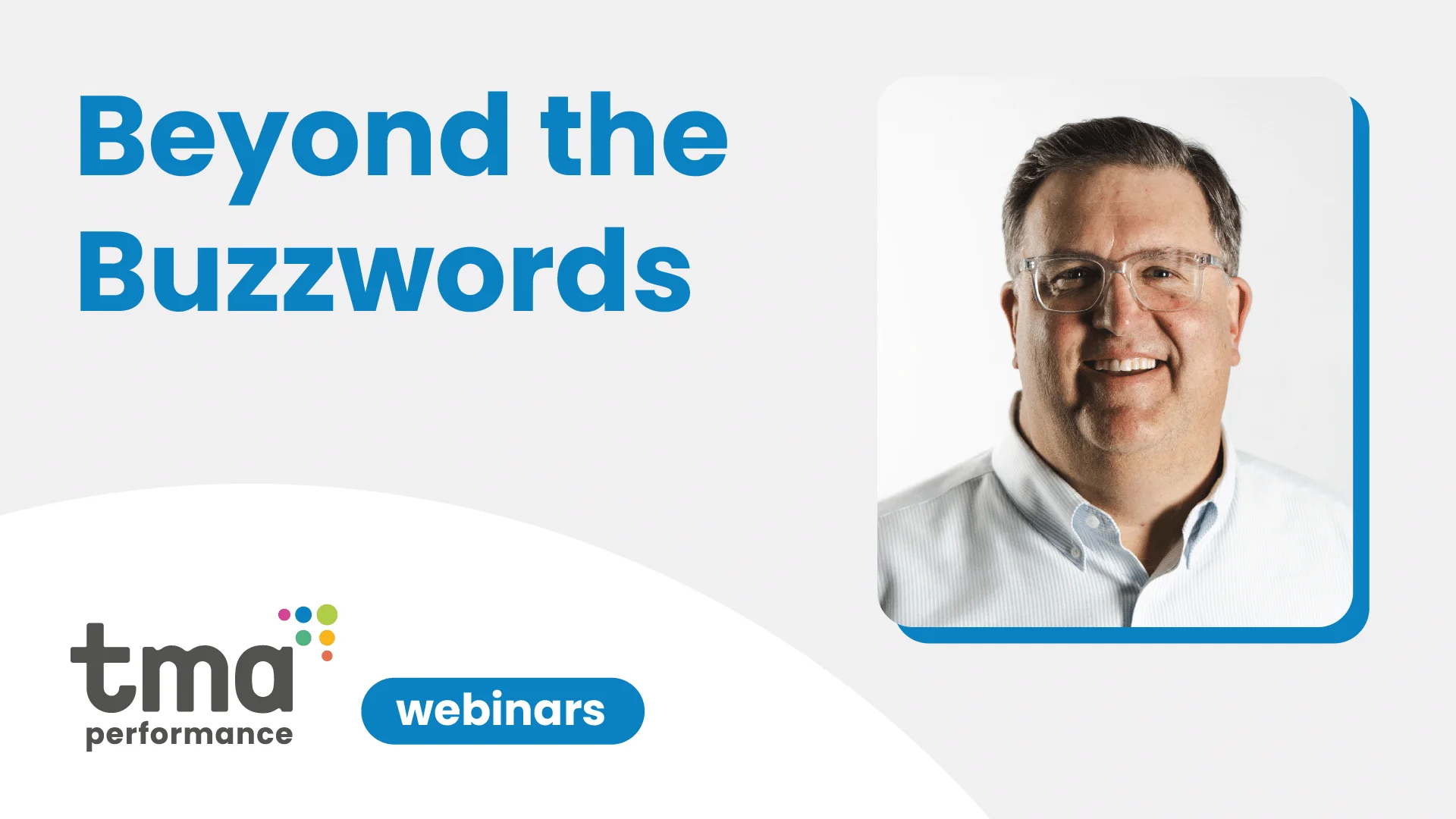 Beyond the Buzzwords – TMA Performance Webinars Thumbnail Cover