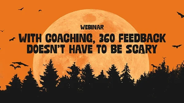 With 360 Coaching, Feedback Doesn’t Have to Be Scary